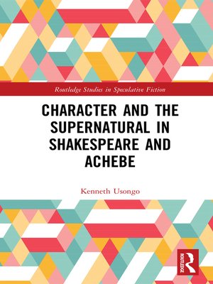 cover image of Character and the Supernatural in Shakespeare and Achebe